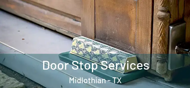Door Stop Services Midlothian - TX