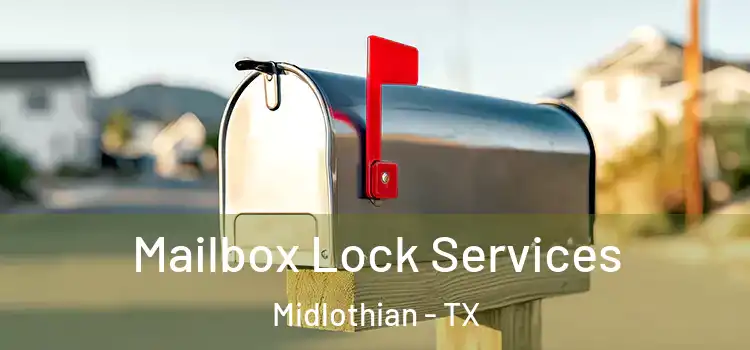 Mailbox Lock Services Midlothian - TX