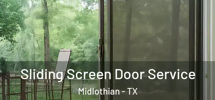 Sliding Screen Door Service Midlothian - TX
